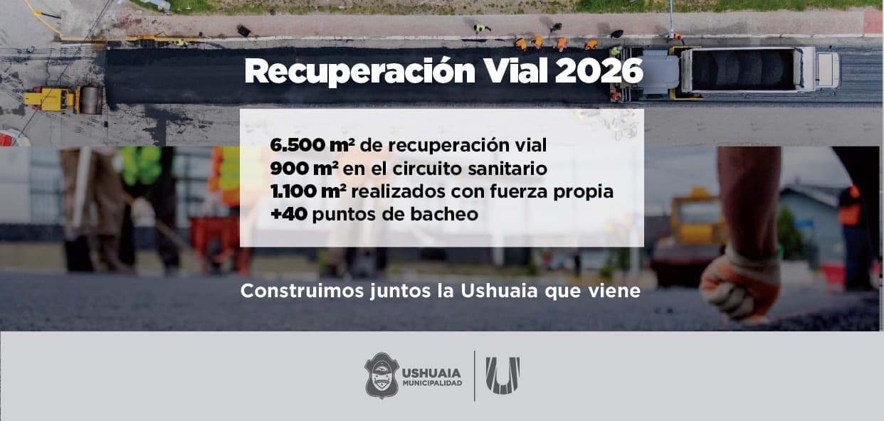 Municipalidad de Ushuaia - Recuperación Vial 2026