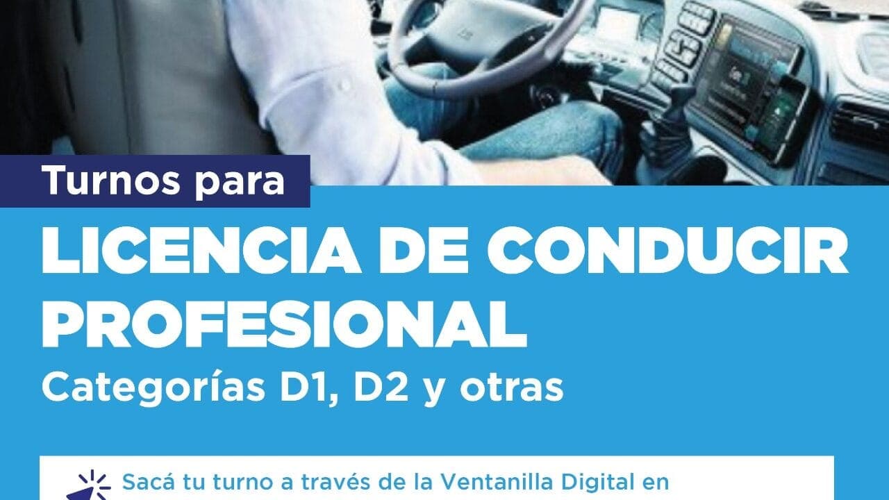 ESTAN DISPONIBLES LOS TURNOS PARA TRAMITAR LICENCIA DE CONDUCIR CATEGORÍA PROFESIONAL