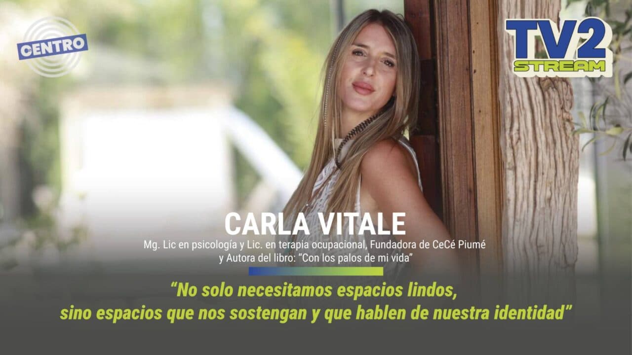 #TV2Stream Entrevista a Carla Vitale – Mg. Lic en psicología y Lic. en terapia ocupacional