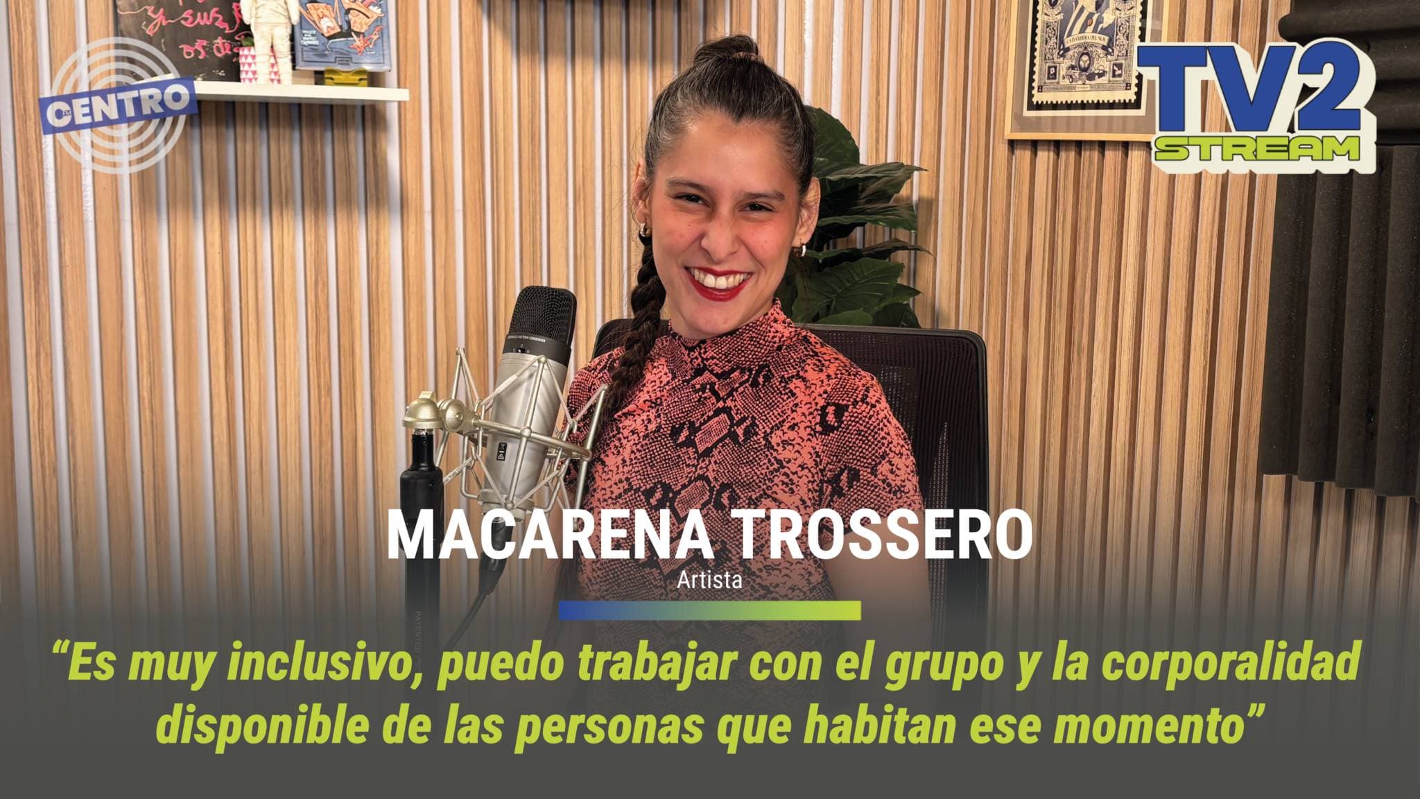 #TV2Stream Entrevista a Maca Trossero – Artista
