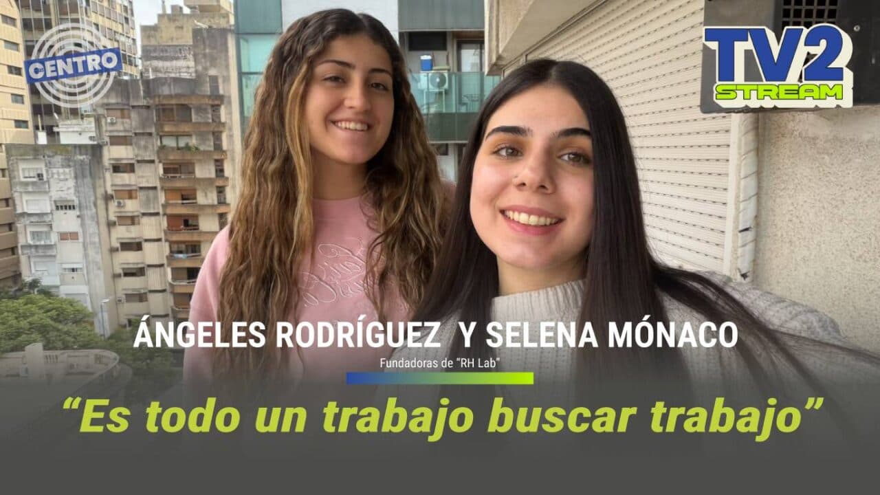 #TV2Stream Ángeles Rodríguez y Selena Mónaco – Lic. en Recursos Humanos – Fundadoras @rh_labb