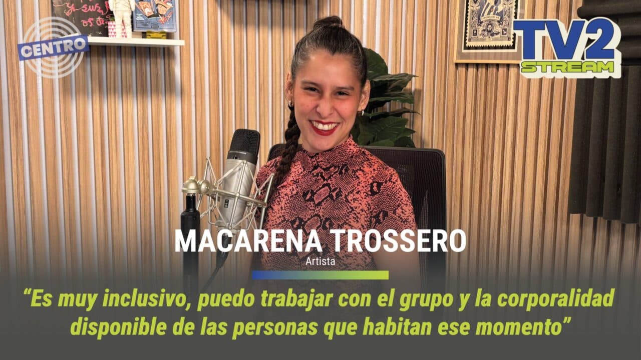 #TV2Stream Entrevista a Maca Trossero – Artista