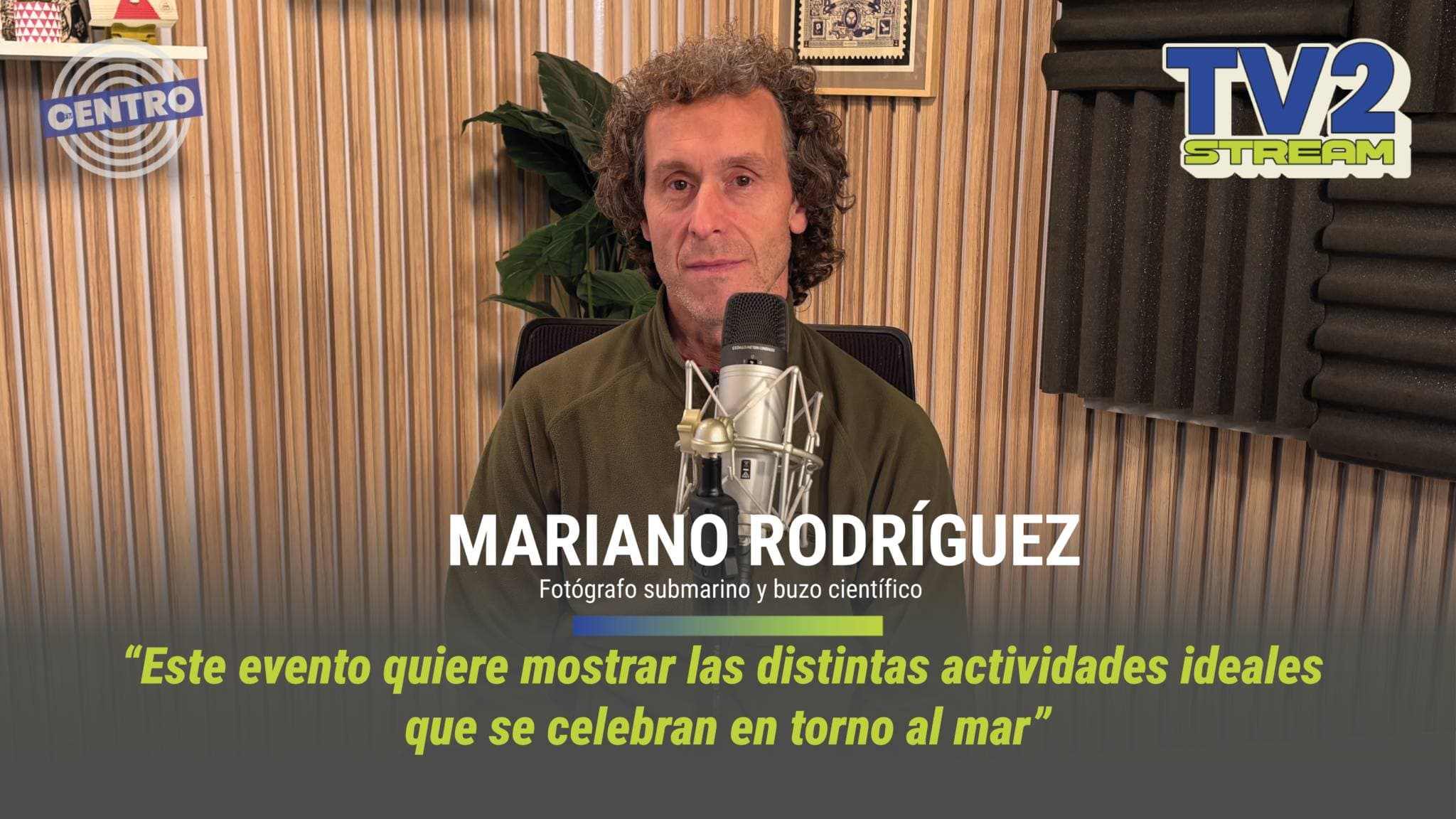 #TV2Stream Entrevista Mariano Rodríguez – Fotógrafo submarino y Buzo científico