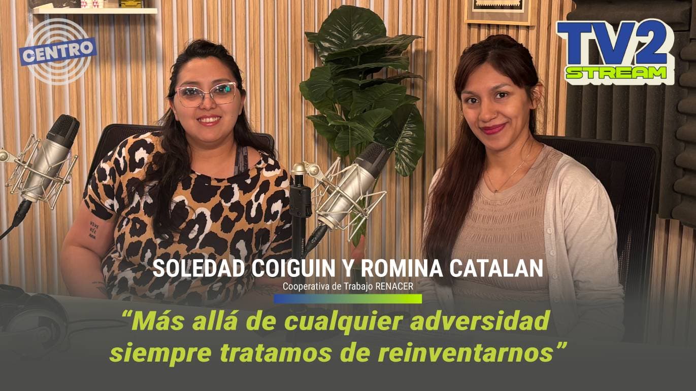 #TV2Stream Entrevista a Soledad Coiguin y Romina Catalan – Cooperativa de Trabajo RENACER